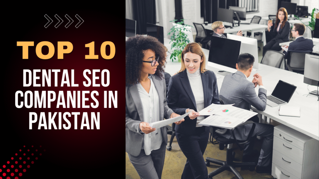 Dental SEO Companies in Pakistan